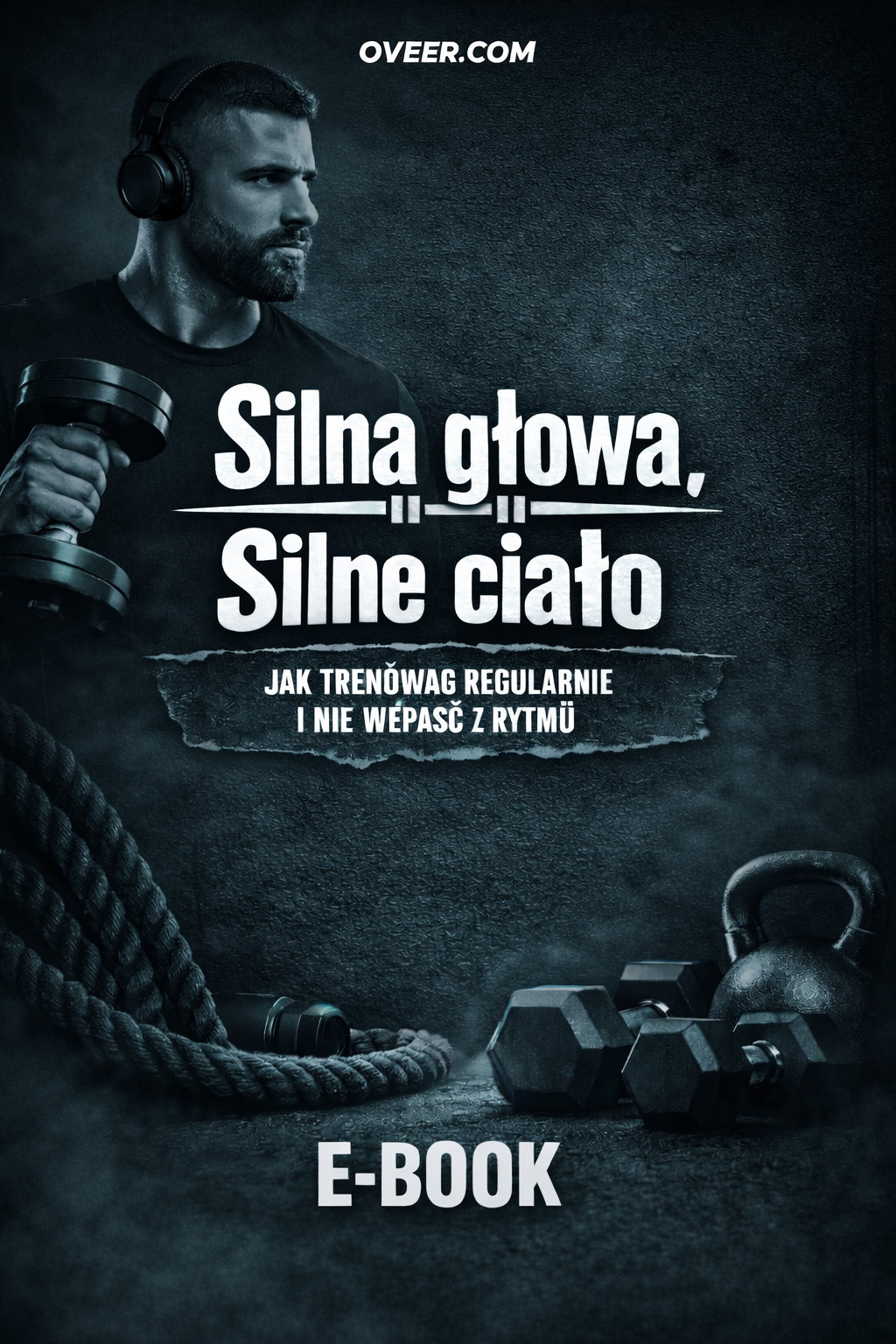 Silna głowa ,Silne ciało - Jak trenować regularnie i nie wypaść z rytmu